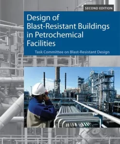 Design of Blast-Resistant Buildings in Petrochemical Facilities pdf