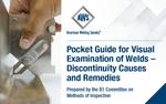 Pocket Guide for Visual Examination of Welds - Discontinuity Causes and Remedies pdf