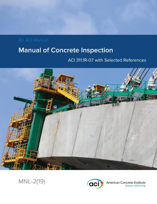 Manual of Concrete Inspection: ACI 311.1R-07 with Selected References (Eleventh Edition) pdf