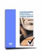 Legal admissibility and evidential weight of information stored electronically. Compliance workbook pdf