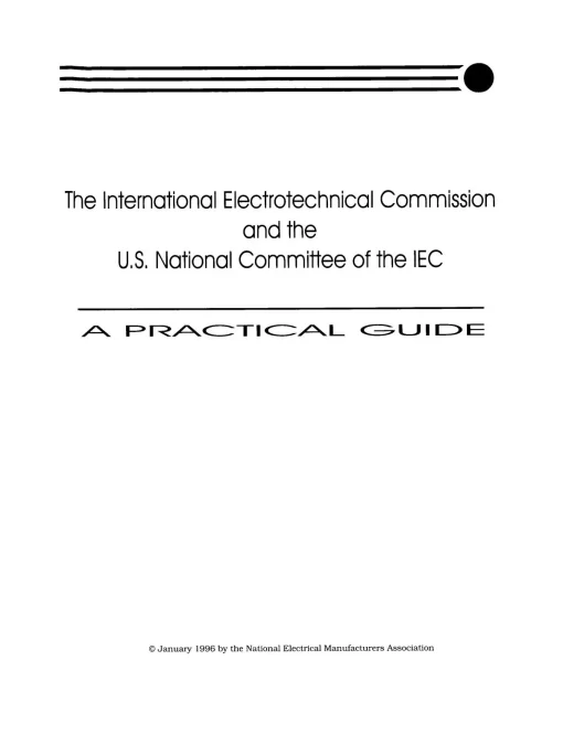 The International Electrotechnical Commission and the U.S. National Committee of the IEC (USNC/IEC)-A Practical Guide pdf